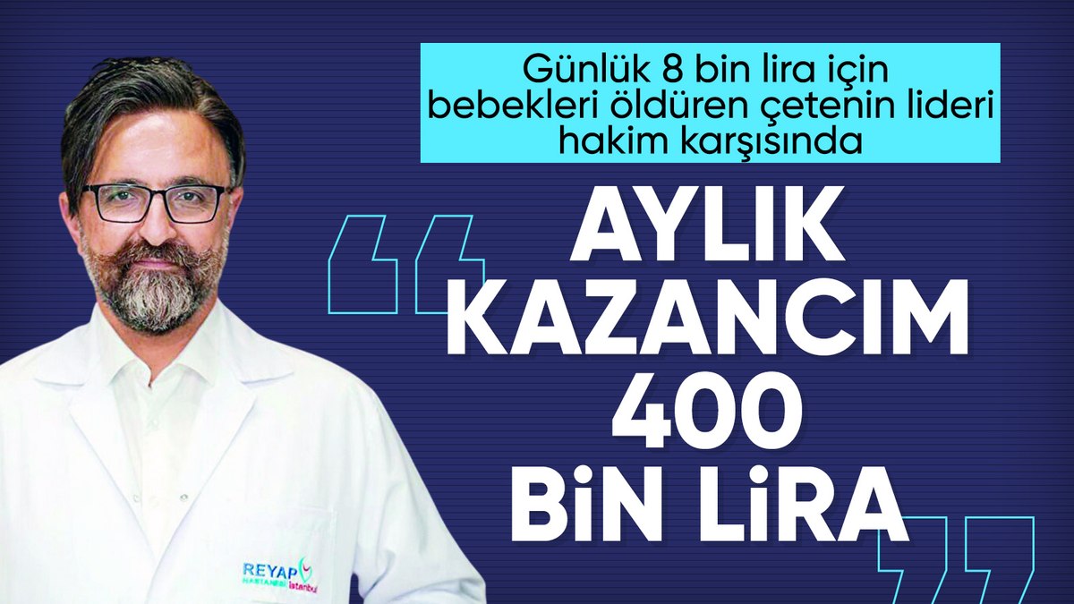 Yenidoğan Çetesi lideri Fırat Sarı: Aylık gelirim 400 bin TL